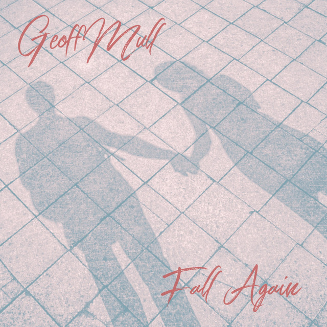 Fall Again - Single by Geoff Mull | Spotify
