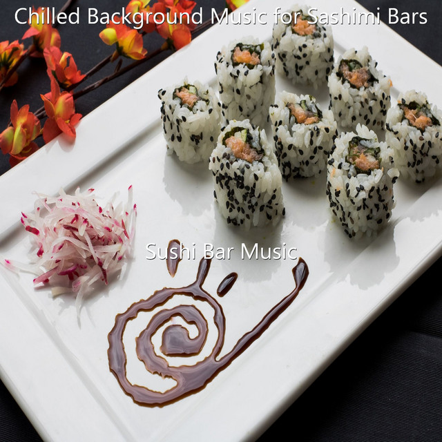 Backdrop for Sushi Restaurants Lounge song and lyrics by Sushi Bar