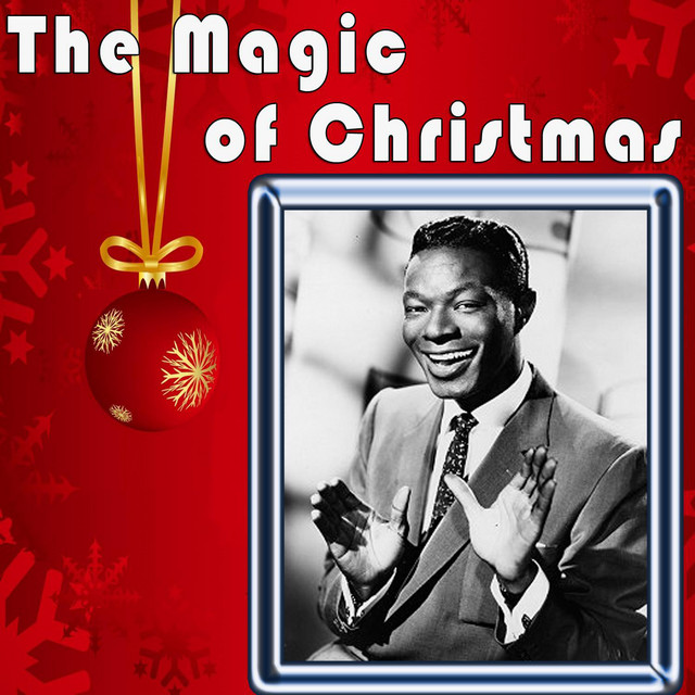 The Magic Of Christmas - Compilation by Nat King Cole | Spotify