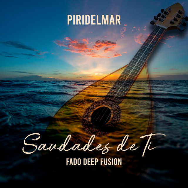Saudades de Ti - Fado Deep Fusion