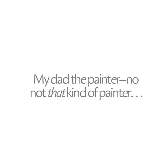 My Dad the Painter No Not That Kind of Painter cover art