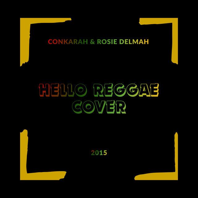 Hello (Reggae Cover) by Rosie Delmah