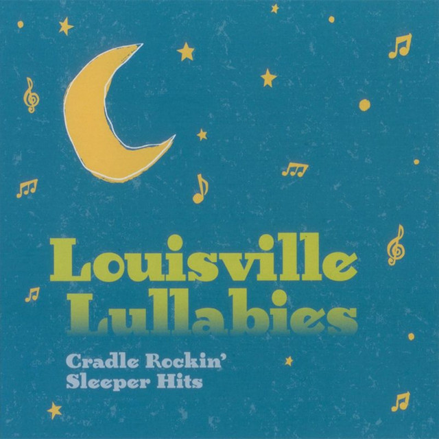Louisville Lullabies: Cradle Rockin' Sleeper Hits cover