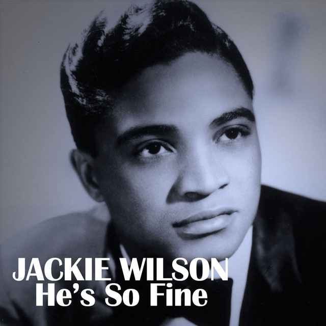 He's So Fine Compilation by Jackie Wilson Spotify