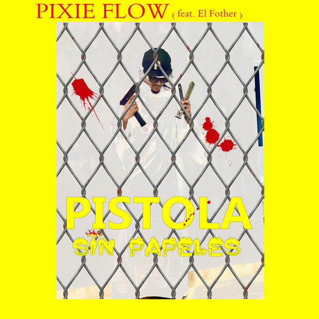 Pixie Flow, El Fother – Pistola Sin Papeles