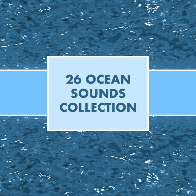 36Ocean Sounds Collection - Compilation by Ocean Sounds Collection ...