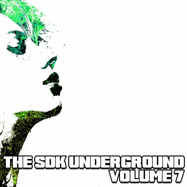 The SDK Underground 7 - Compilation by Various Artists | Spotify