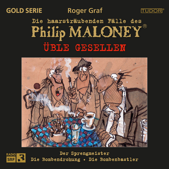 Die haarsträubenden Fälle des Philip Maloney - Üble Gesellen (Der Sprengmeister, Die Bombendrohung, Die Bombenbastler)
