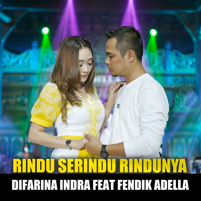 Rindu Serindu Rindunya (feat. Fendik Adella) - Single by Difarina Indra ...