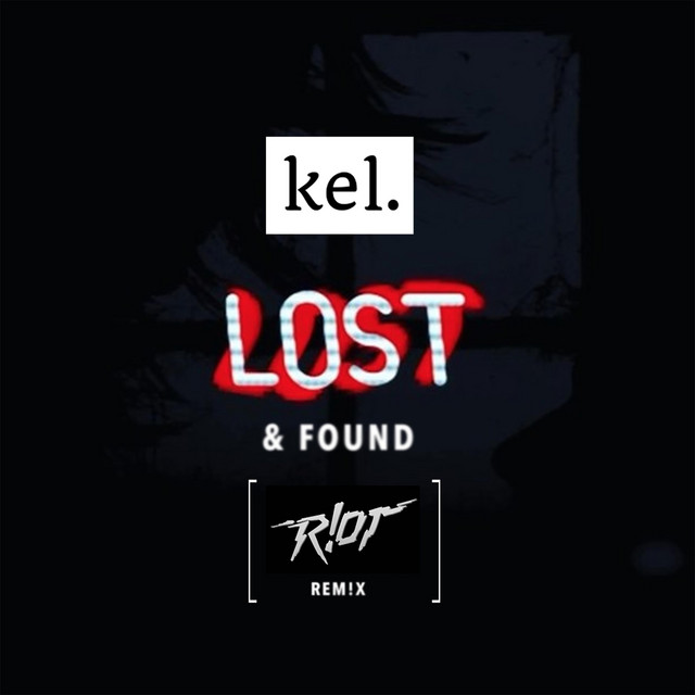 Lost & Found (R!ot Rem!x)