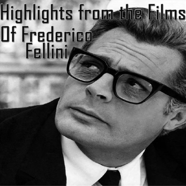 Highlights From The Films of Federico Fellini cover art
