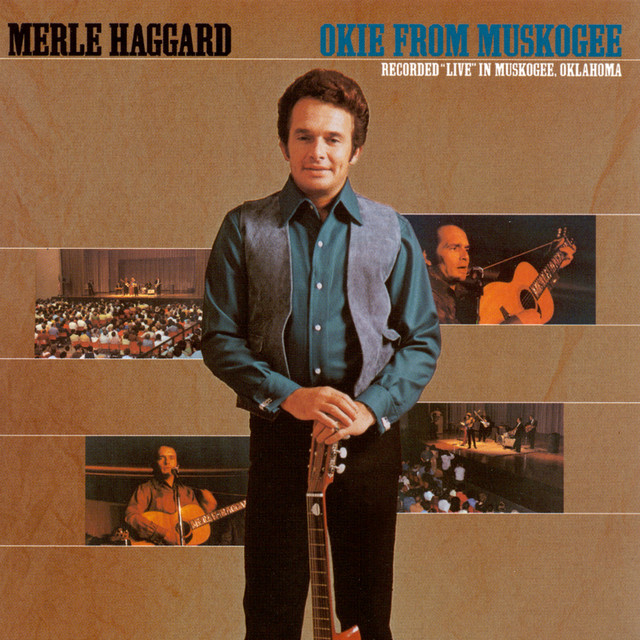 Okie From Muskogee (Live In Muskogee, Oklahoma/1969) - Album by
