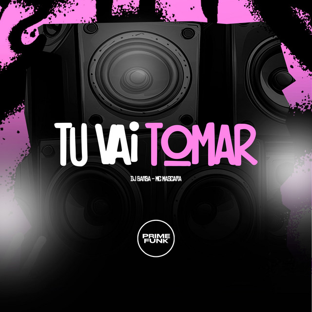 Tu Vai Tomar