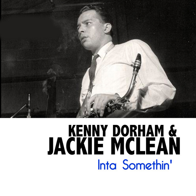 その他 LP Kenny Dorham &amp; Jackie McLean Inta Somethin 602448321855 Pacific Jazz /00260 Inta Somethin' - Compilation by Kenny Dorham | Spotify