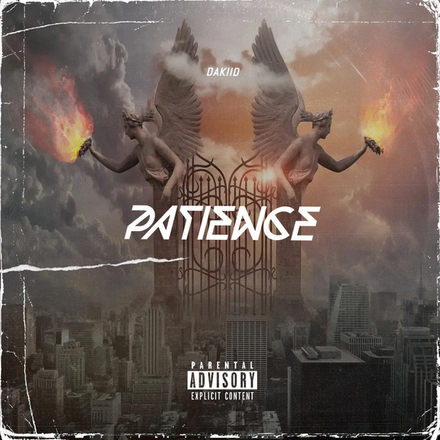 Patience - Single by Dakiid | Spotify