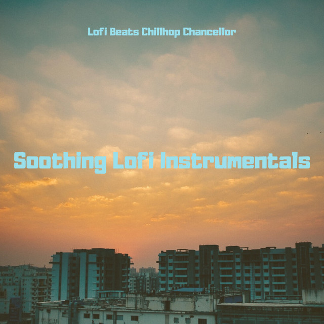 Soothing Lofi Instrumentals