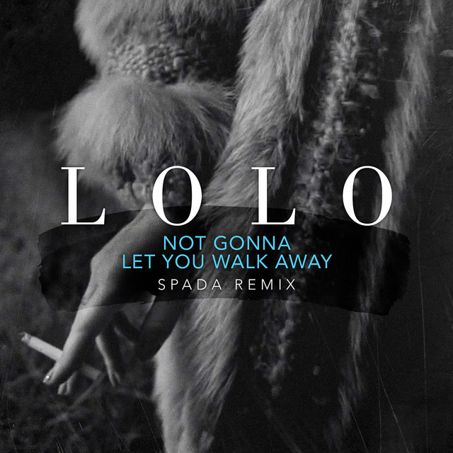 Not Gonna Let You Walk Away - Spada Remix / Edit