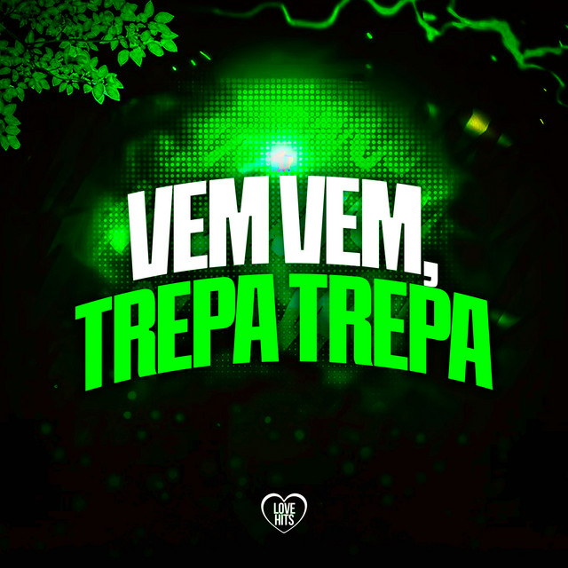 Vem Vem, Trepa Trepa