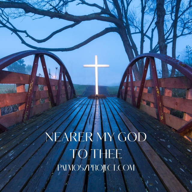 Nearer my God to thee