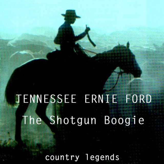 The Shotgun Boogie - Album by Tennessee Ernie Ford | Spotify