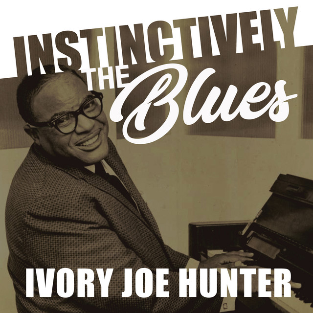 Instinctively the Blues - Ivory Joe Hunter cover art