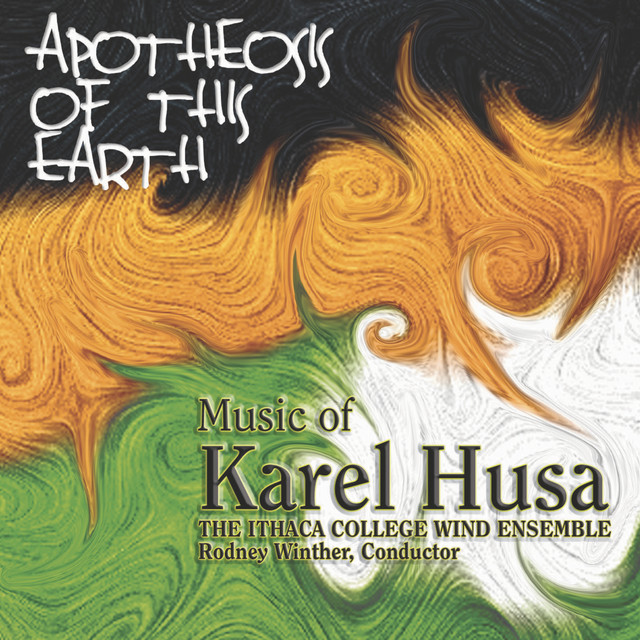 The Music of Karel Husa: Apotheosis of this Earth cover