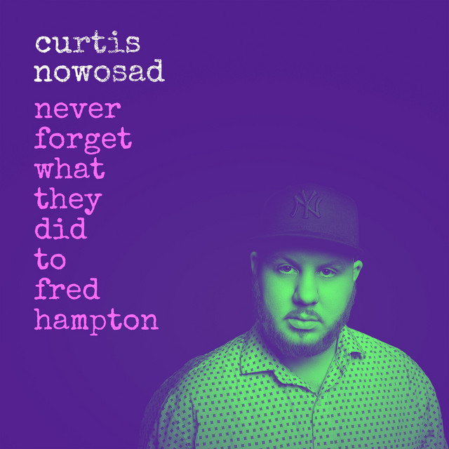 Never Forget What They Did to Fred Hampton