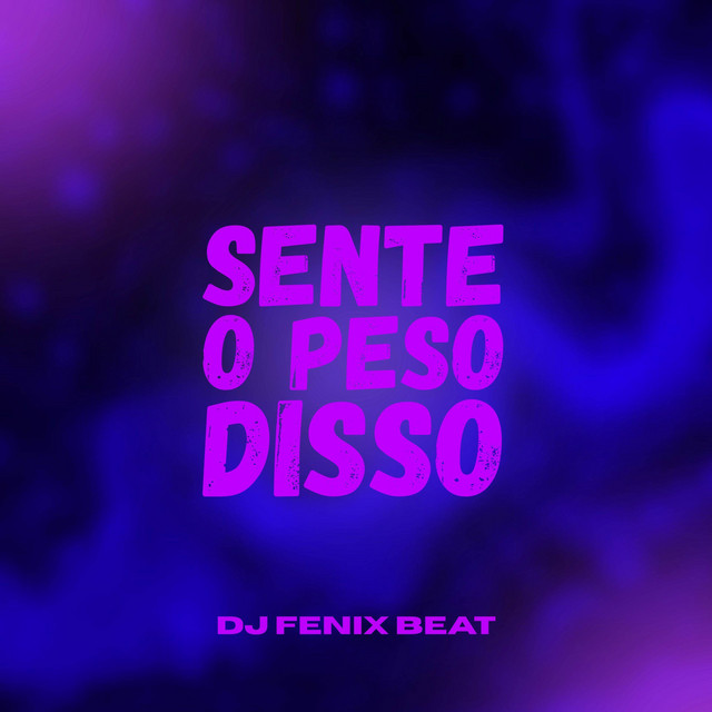 SENTE O PESO DISSO
