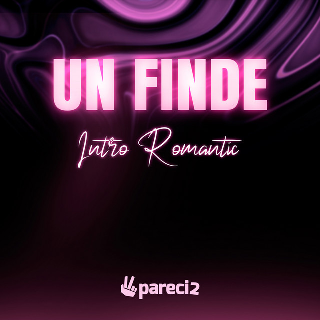 Un Finde (Intro Romantic)