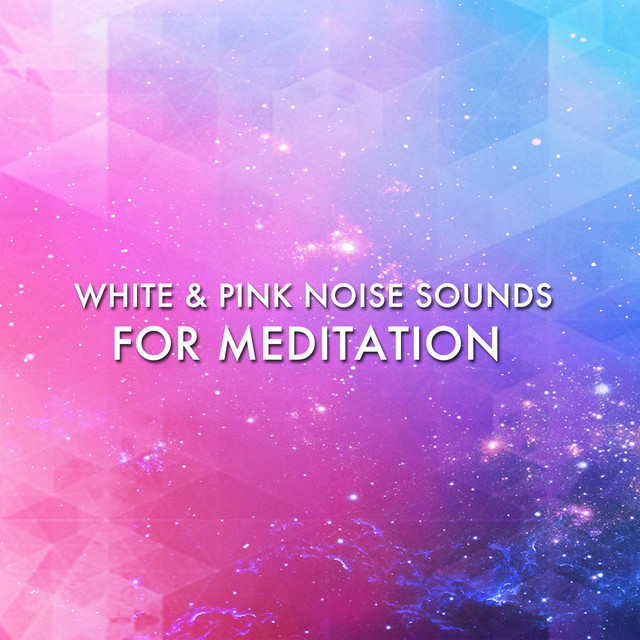 13 White & Pink Noise Sounds for Meditation cover art