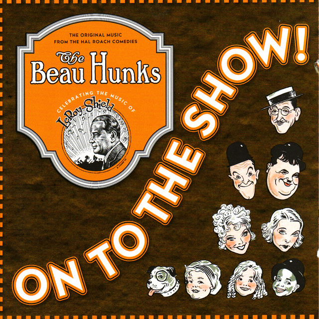 On To The Show! - The Original Music From The Hal Roach Comedies cover