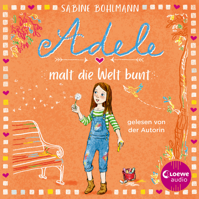 Adele malt die Welt bunt (Eine warmherzige Geschichte über Adeles turbulentes Familenleben - geschrieben und gelesen von Bestsellerautorin Sabine Bohlmann) cover art