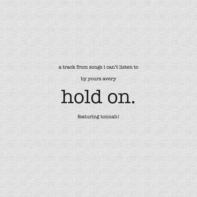 hold on - Single by yours avery | Spotify