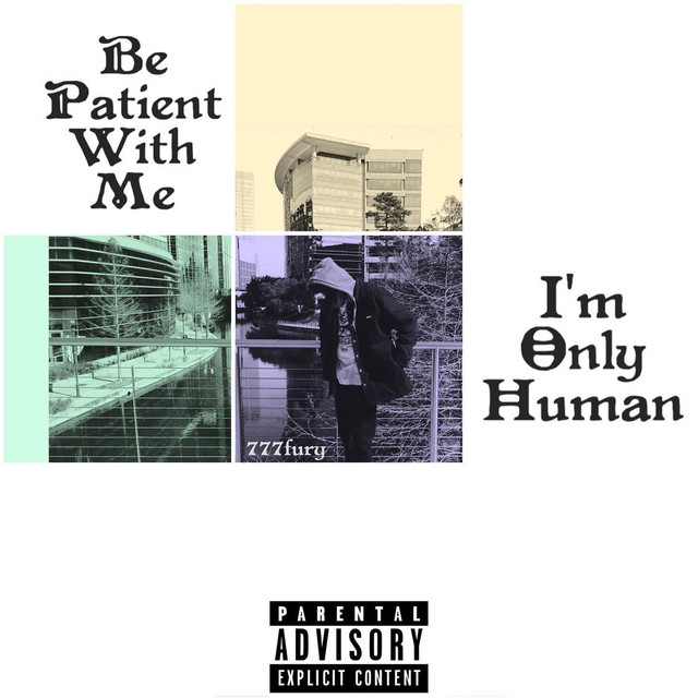 Be Patient With Me, I'm Only Human cover art