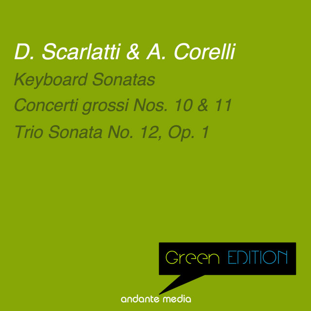 Green Edition - Scarlatti & Corelli: Keyboard Sonatas & Trio Sonata No. 12, Op. 1 cover