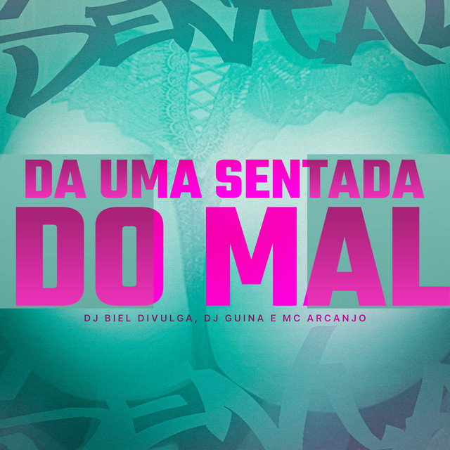 Da uma Sentada do Mal