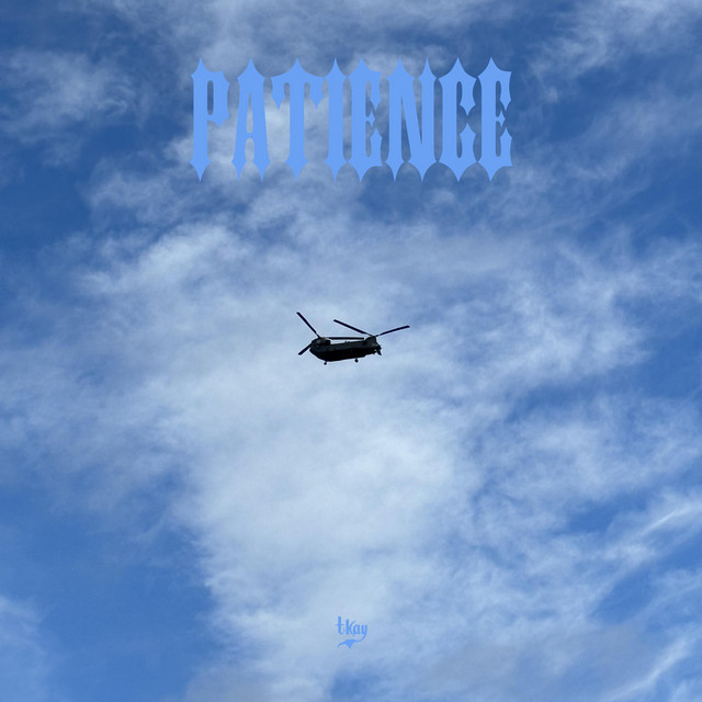 Patience - Single by whostkay | Spotify