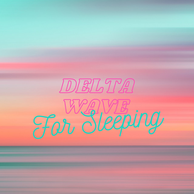 Delta Wave For Sleeping cover art