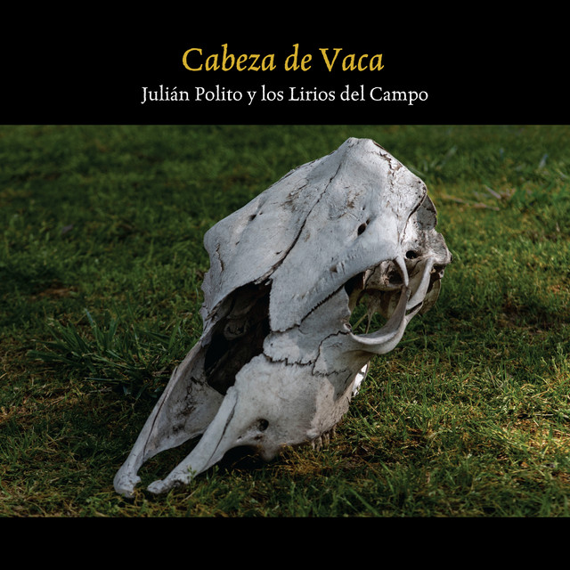 Cabeza de Vaca — Julián Polito