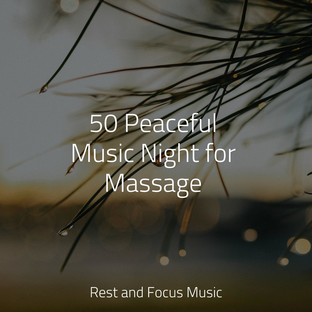 50 Peaceful Music Night for Massage - Album by Lullaby Babies | Spotify