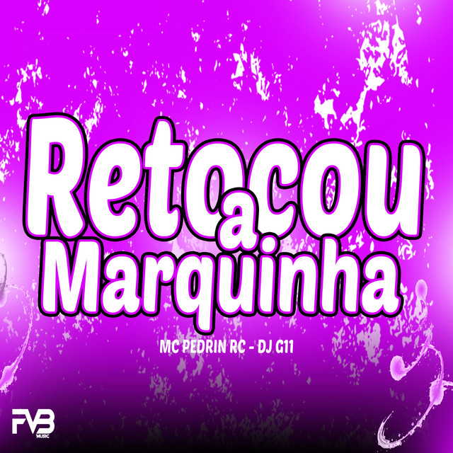 Retocou a Marquinha