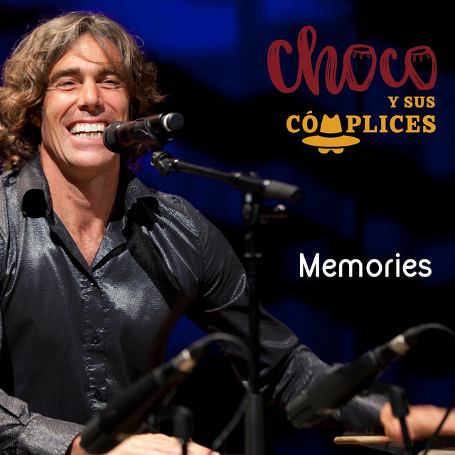 Memories - Single by Choco Y Sus Cómplices | Spotify