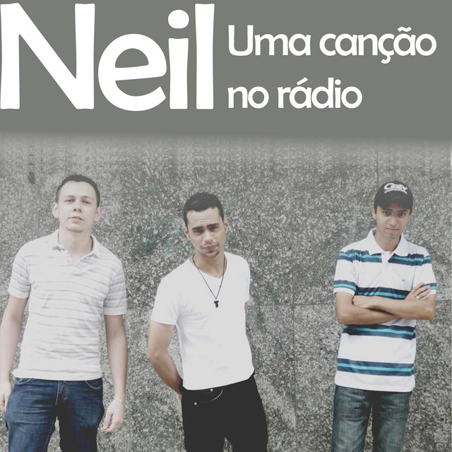 Uma Canção no Rádio - Single by Banda Neil | Spotify