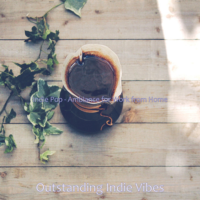 Indie Pop - Ambiance for Work from Home cover art