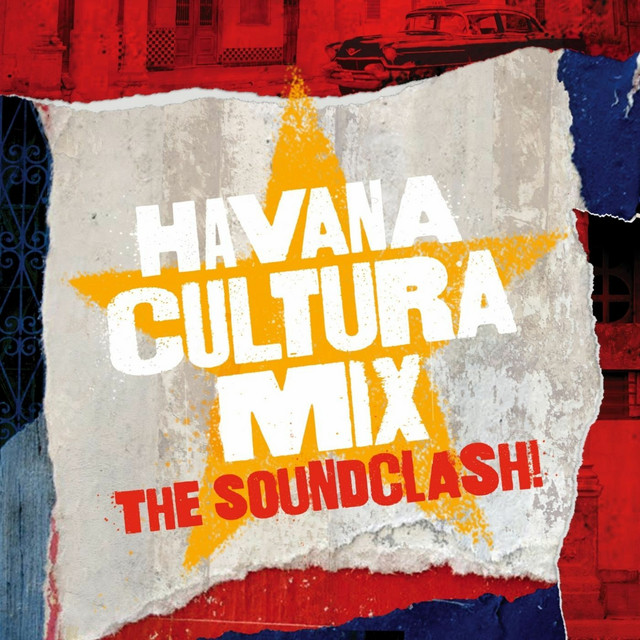 Havana Cultura Mix: The Soundclash