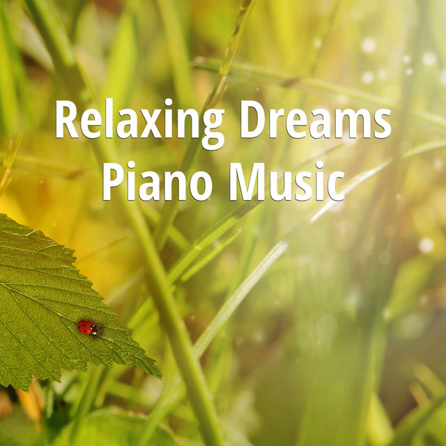 Relaxing Dreams Piano Music cover art