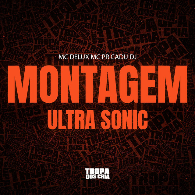 Cadu DJ, Mc Delux, MC PR – MONTAGEM ULTRA SONIC