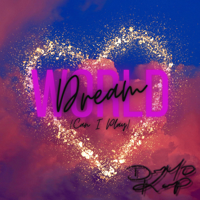 DreamWorld (Can I Play)