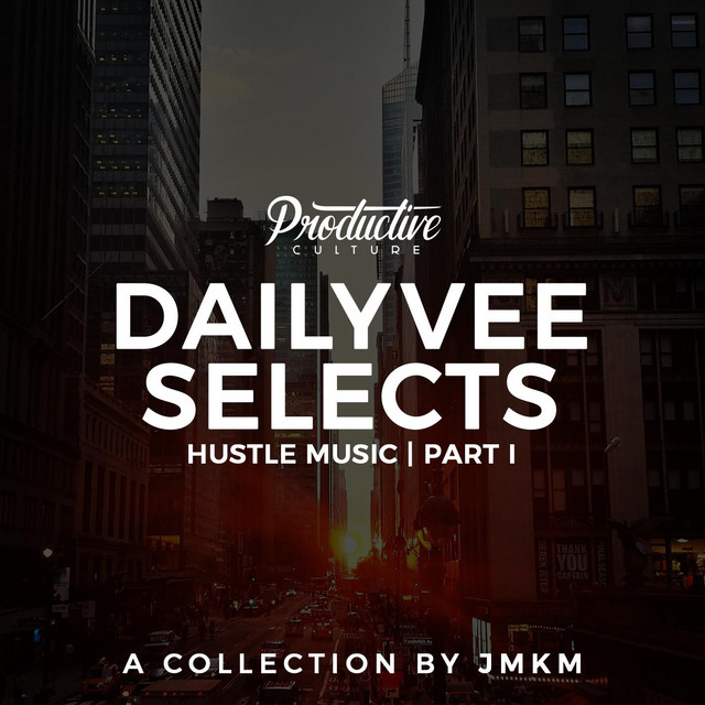 DailyVee Selects - Hustle Music Part 1 (Instrumentals) cover art