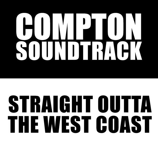 Compton Soundtrack: Straight Outta the West Coast – Compilation